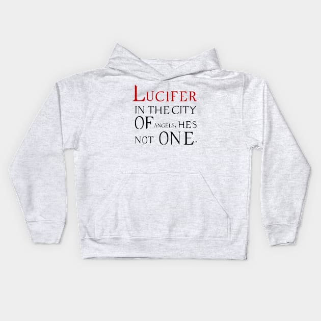 Lucifer, In the city of angels Kids Hoodie by Nisstore